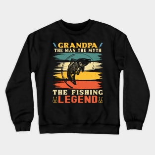 Grandpa The Fishing Legend Crewneck Sweatshirt